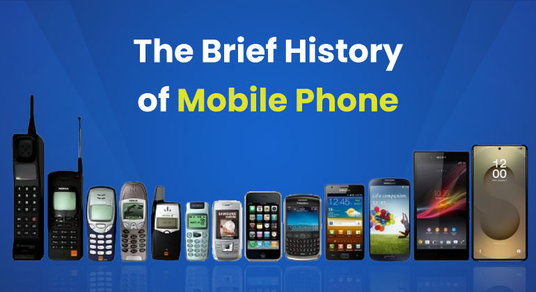 The brief history of mobile phone