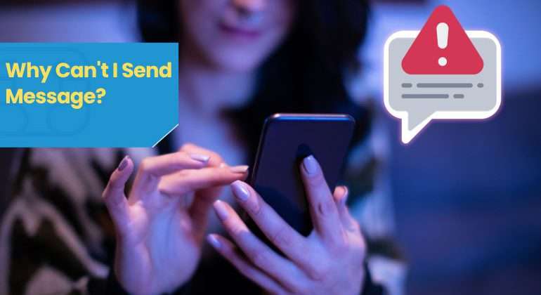 Why Can't I Send Message