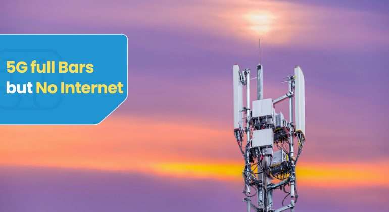 5G full Bars but No Internet