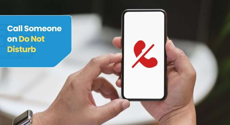 How to Call Someone on Do Not Disturb