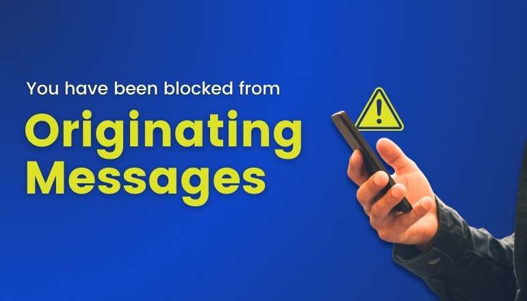 You Have Been Blocked From Originating Messages: Causes and Solutions