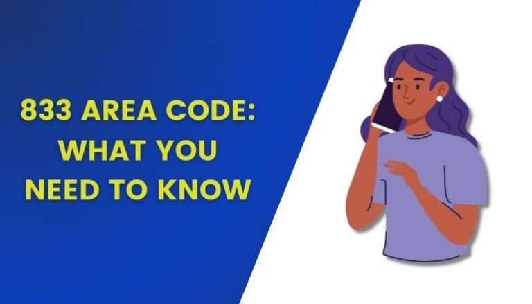 833 Area Code: Everything You Need to Know About It