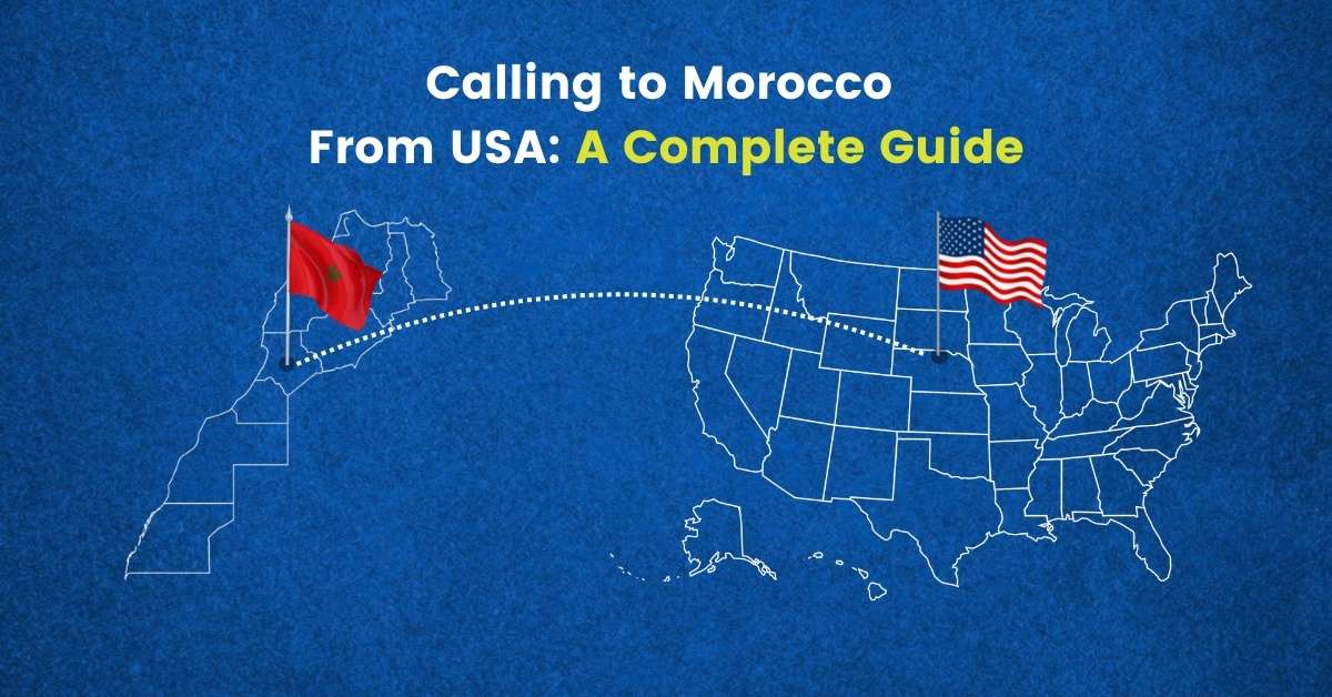 How to Call Morocco from USA – A Comprehensive Guide