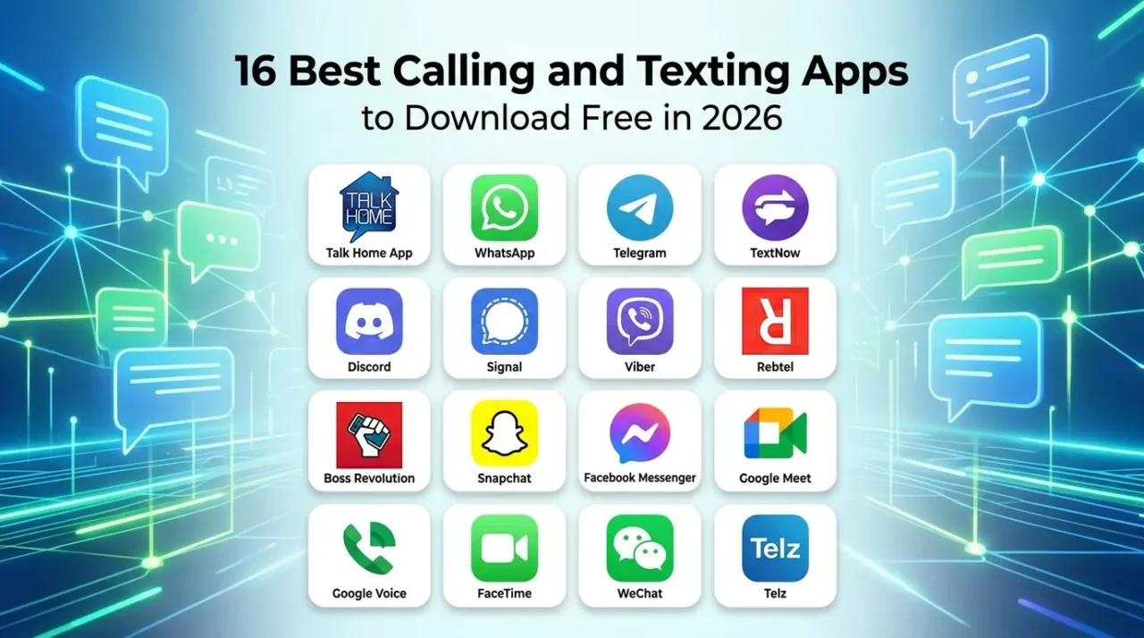 Graphic showing 16 best calling and texting apps to download free in 2026, including Talk Home App, WhatsApp, Telegram, TextNow, Discord, Signal, Viber, Rebtel, Boss Revolution, Snapchat, Facebook Messenger, Google Meet, Google Voice, FaceTime, WeChat, and Telz.