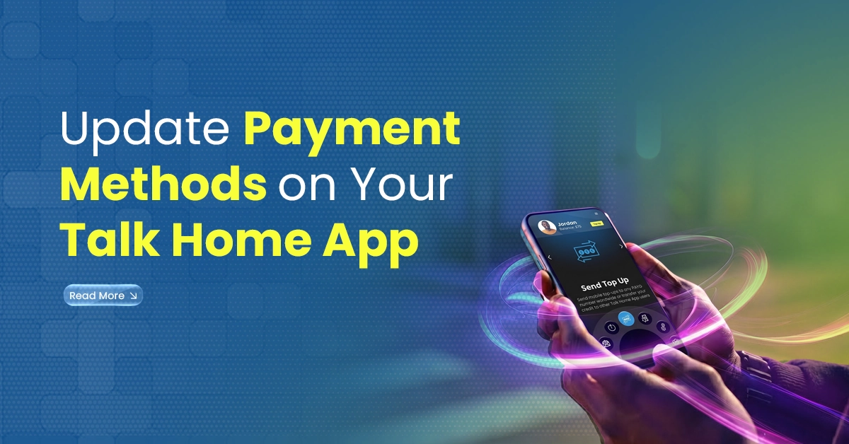 Update payment methods on your Talk Home App, showing a user managing mobile top-up payments securely through the app.
