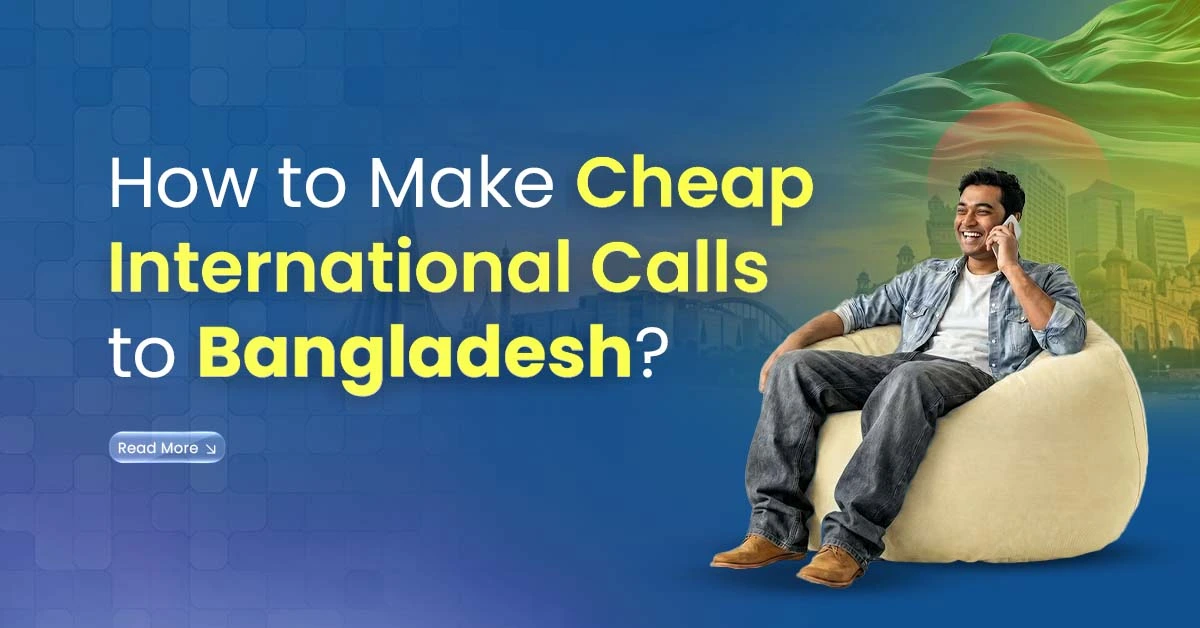 Cheap calls to Bangladesh in 2026, showing a smiling man talking on the phone with a Bangladesh-themed background.