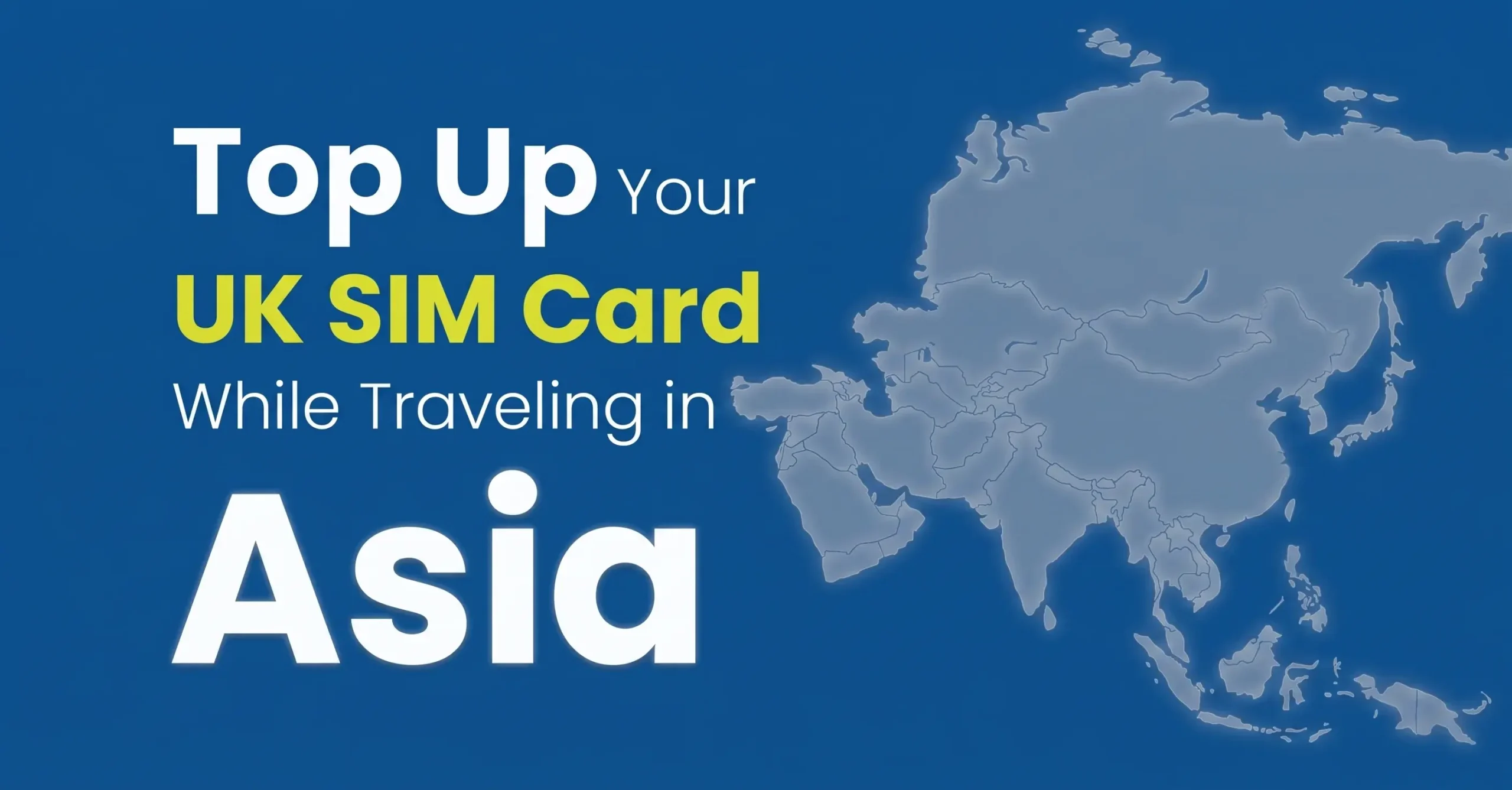 top-up uk sim card in asia