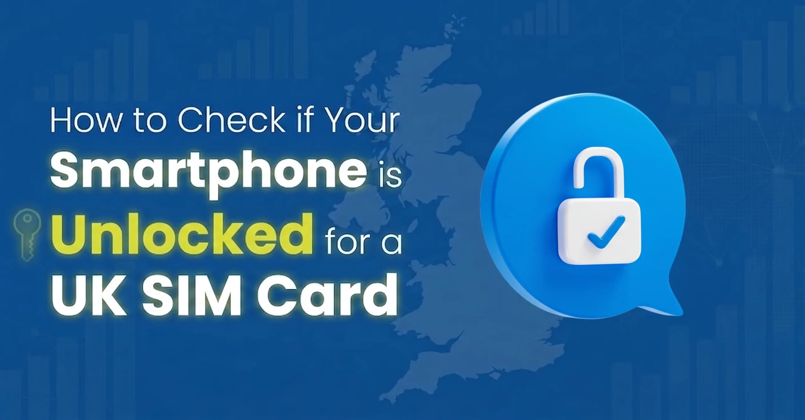 check smartphone is unlocked for uk sim