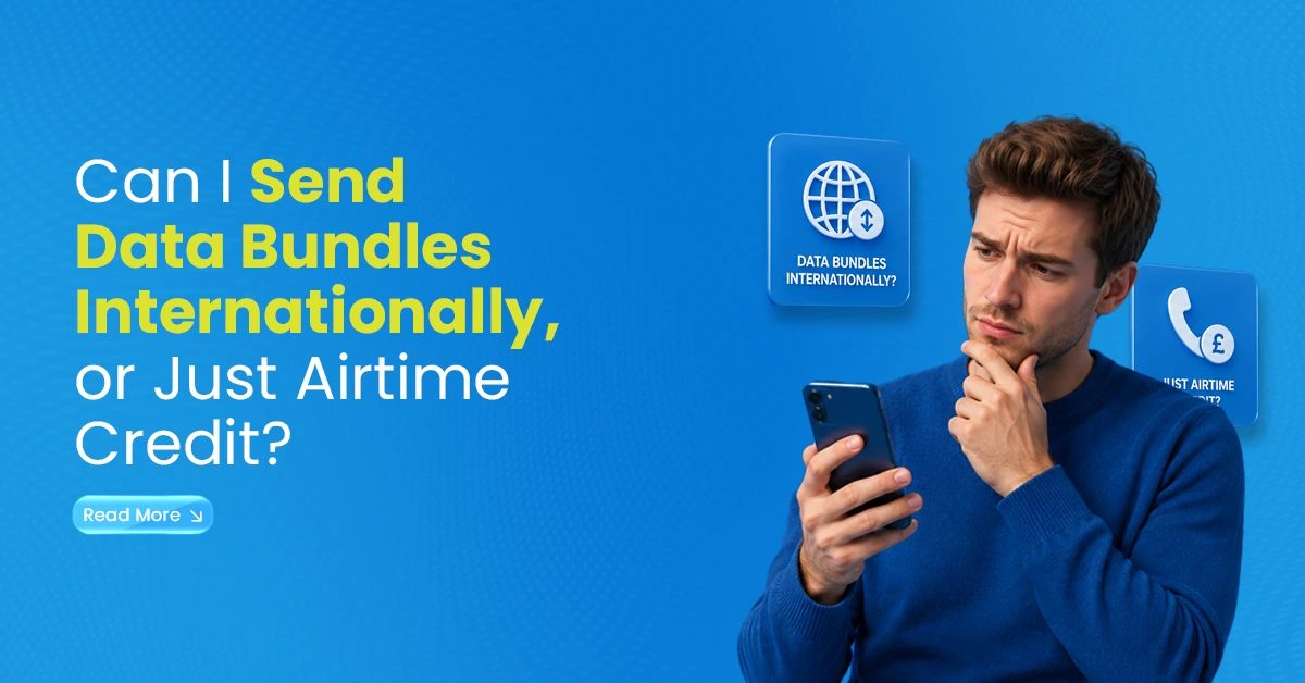 Question banner about sending data bundles internationally or just airtime credit, featuring a man looking at his phone on a blue background