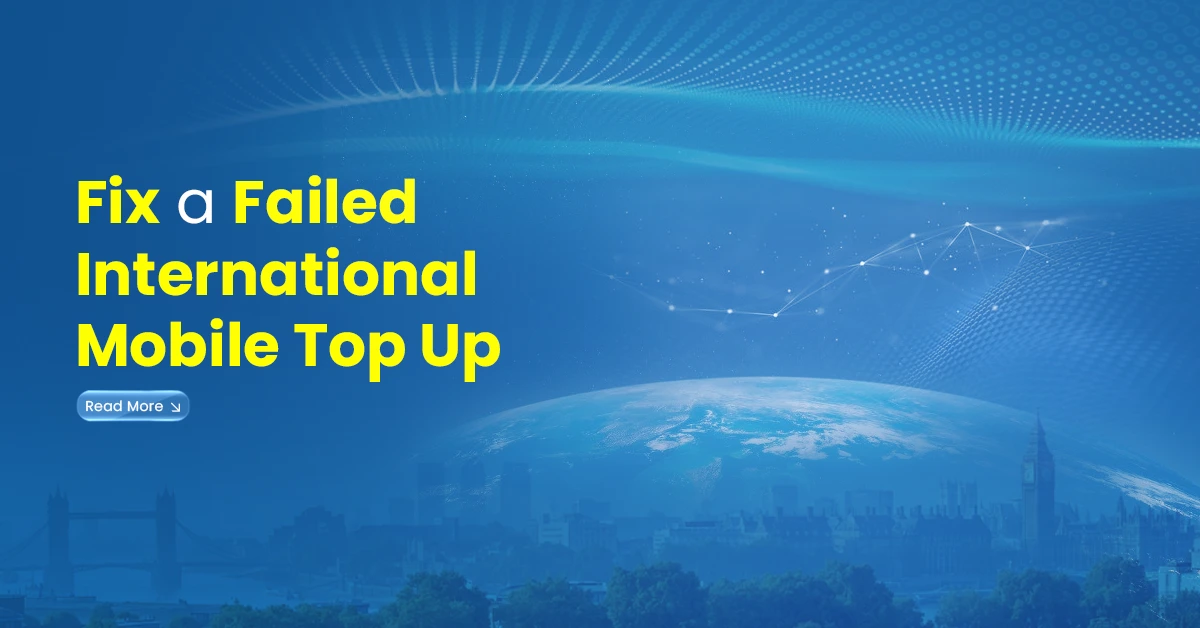 Blue promotional banner for fixing a failed international mobile top up transaction with digital globe and London skyline background