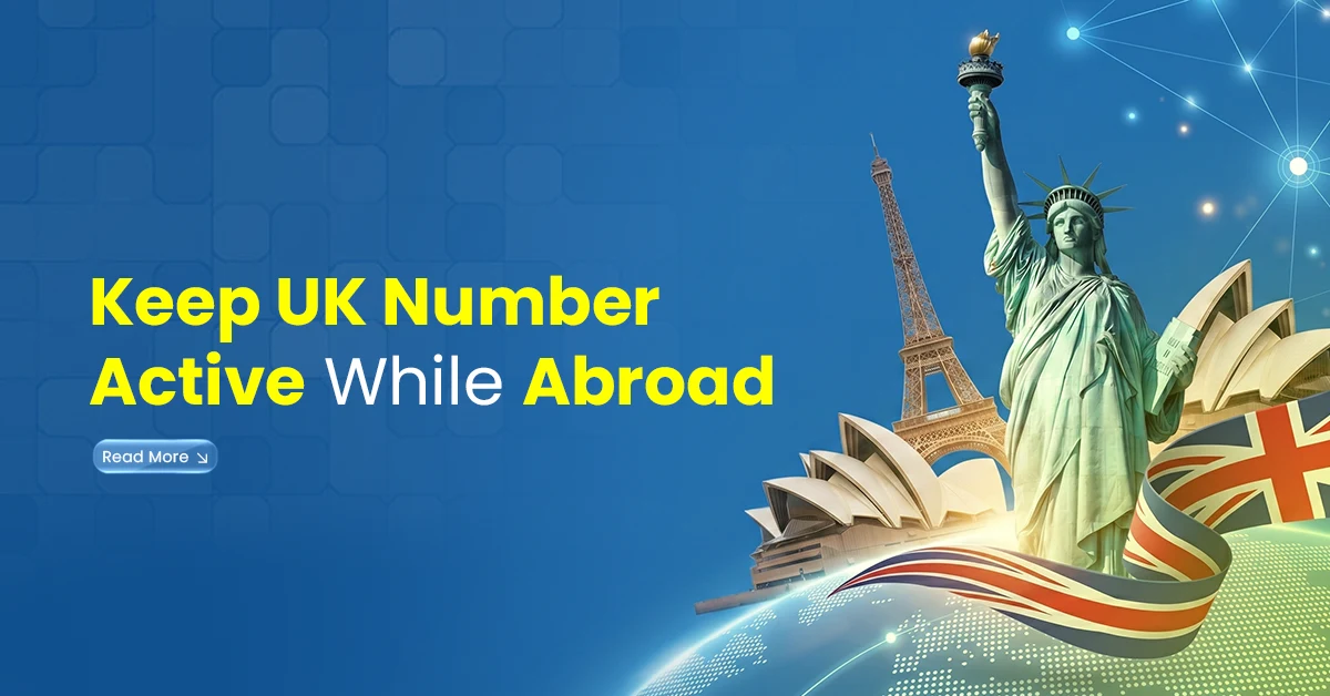 keep UK number while abroad