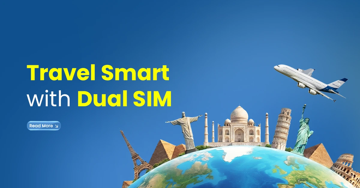Travel-themed graphic showing global landmarks, a plane, and the Earth with the headline “Travel Smart with Dual SIM.”