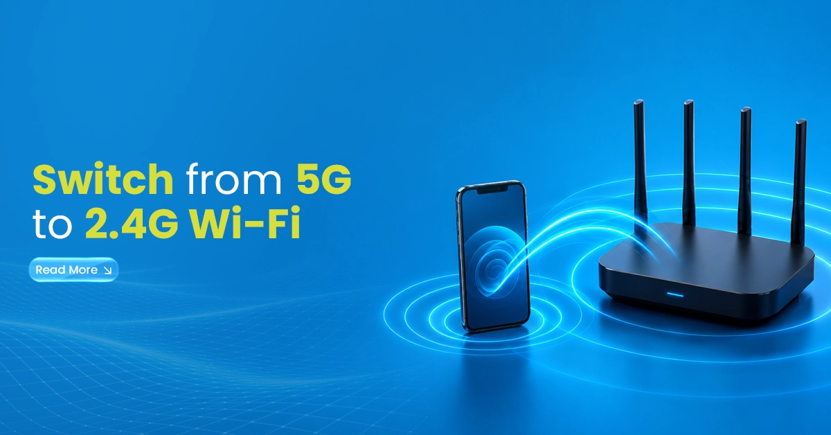 how to switch from 5g to 2.4 g wifi​