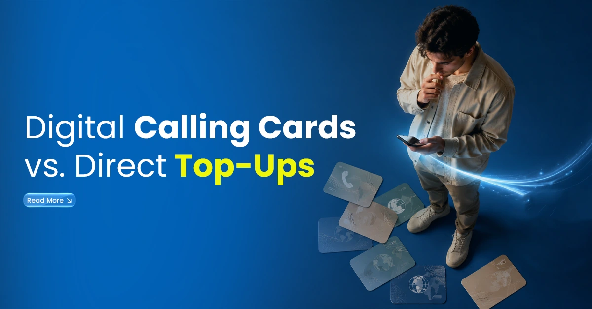 Digital calling cards vs direct top-ups banner showing a man using a smartphone with calling cards on the floor