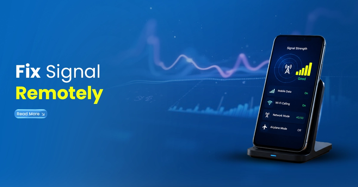 Fix Signal issues Remotely