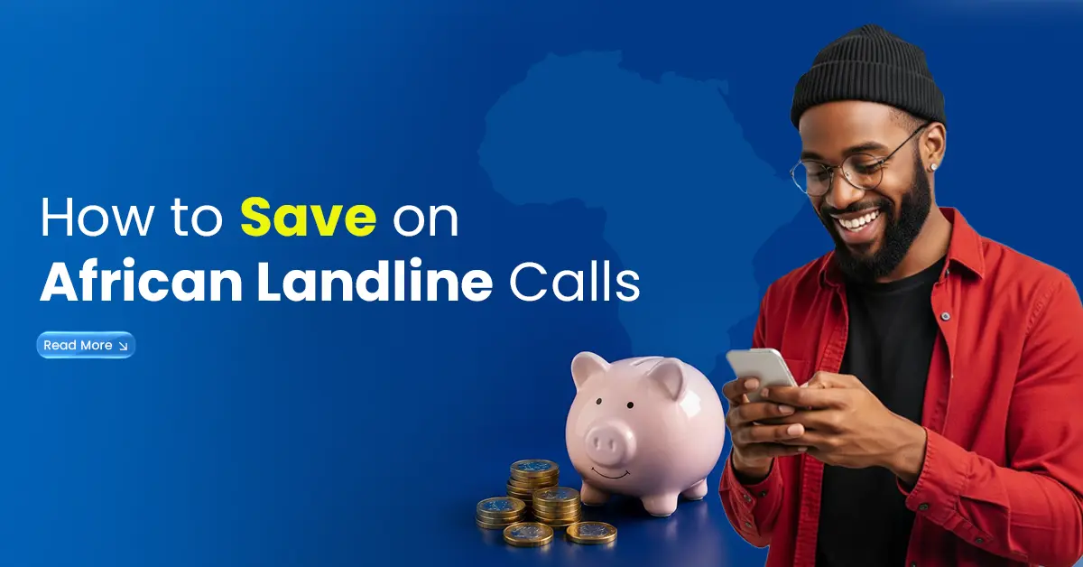 How to save on African landline calls banner showing a smiling man with a phone, piggy bank and coins on a blue background