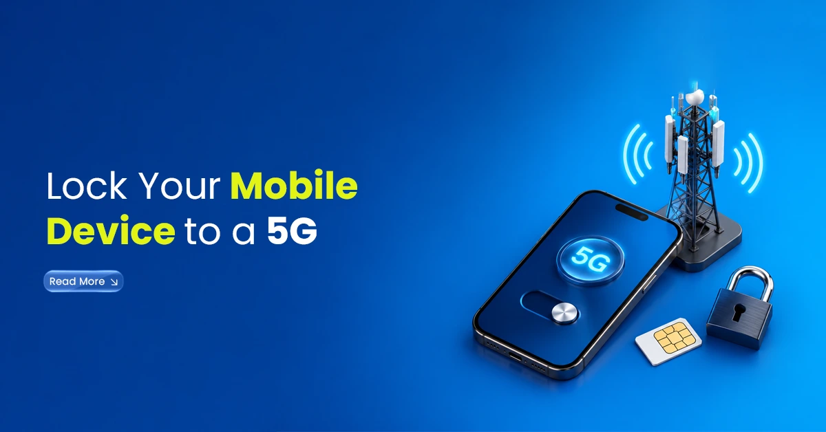 lock your mobile device to a 5g