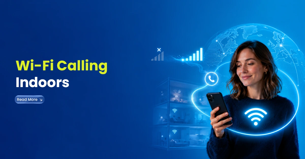 Woman using a smartphone indoors with Wi-Fi calling, signal bars, home coverage, and global connection visuals on a blue background.