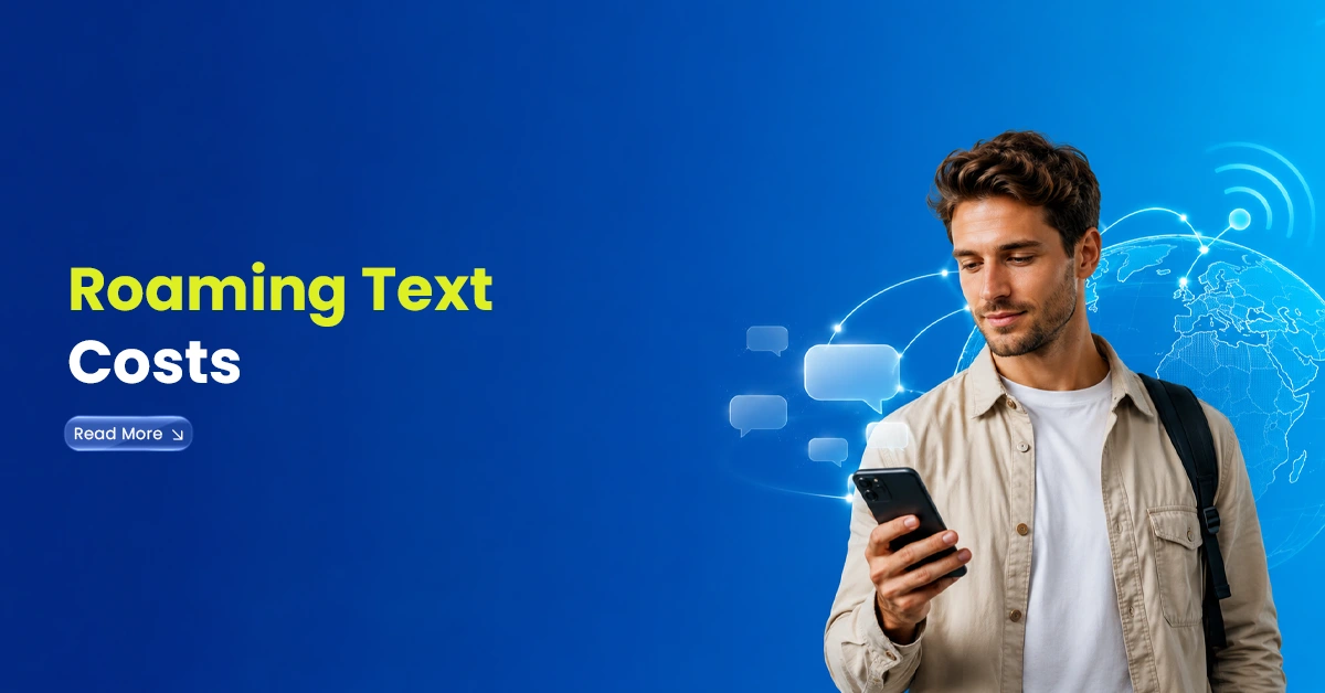 Man checking his phone while travelling, with message bubbles and global roaming visuals showing text message costs when roaming abroad.