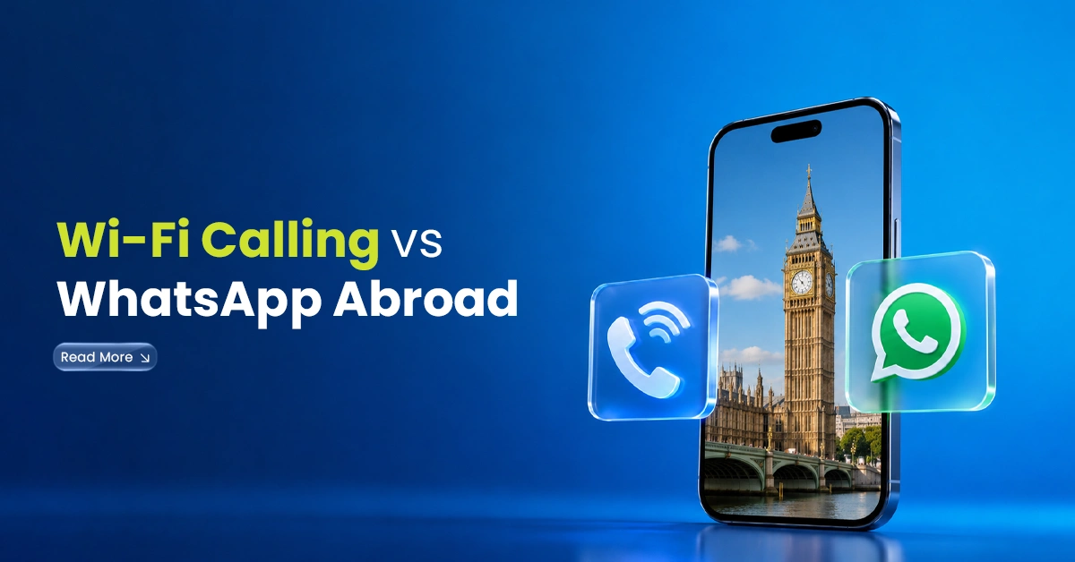 Wi-Fi Calling vs WhatsApp Abroad
