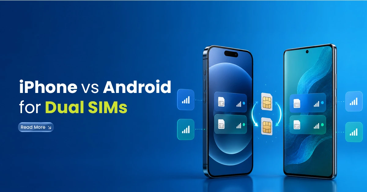 iPhone vs Android for Dual SIMs