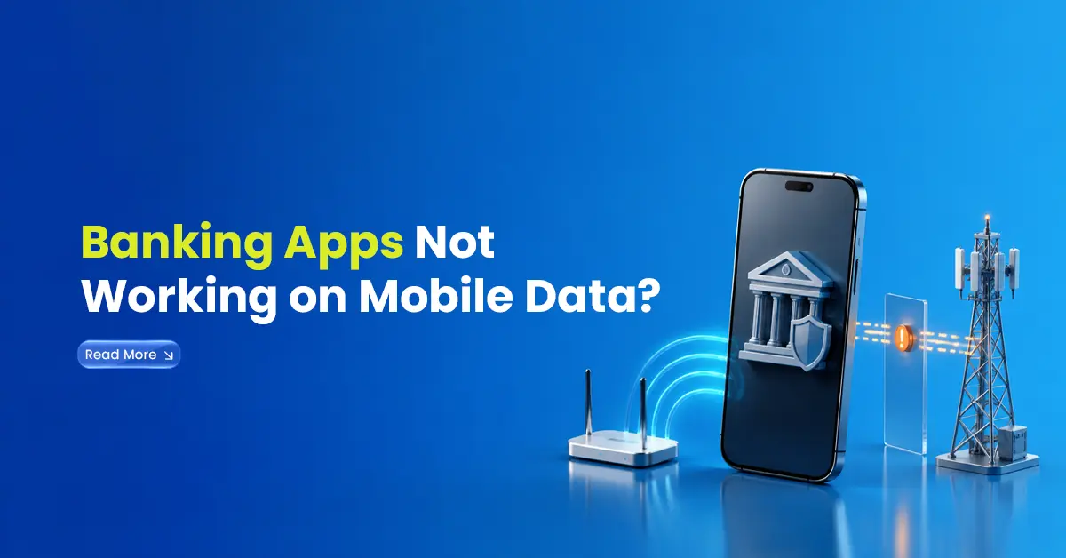 banking apps not working on data