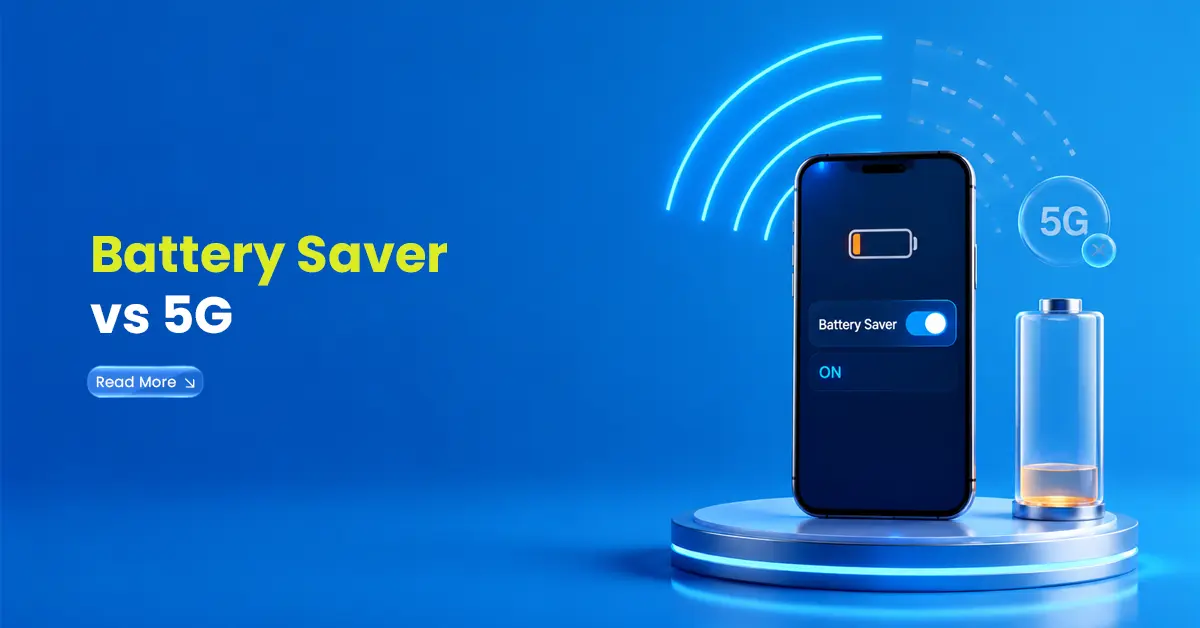 Battery Saver vs 5G