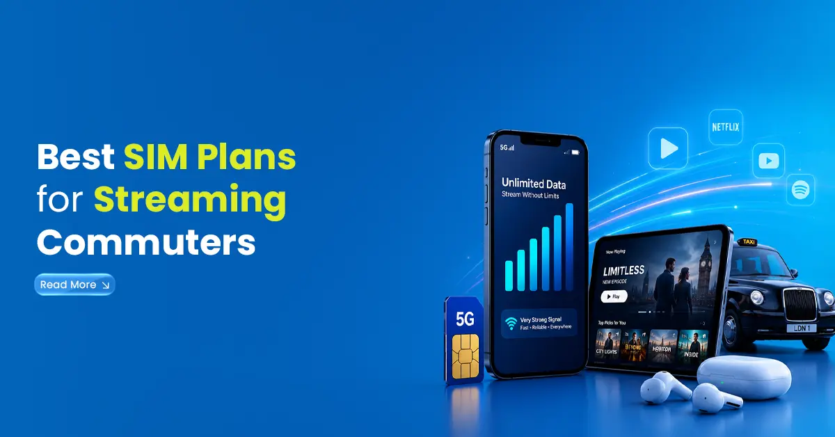 Best SIM Plans for Streaming Commuters