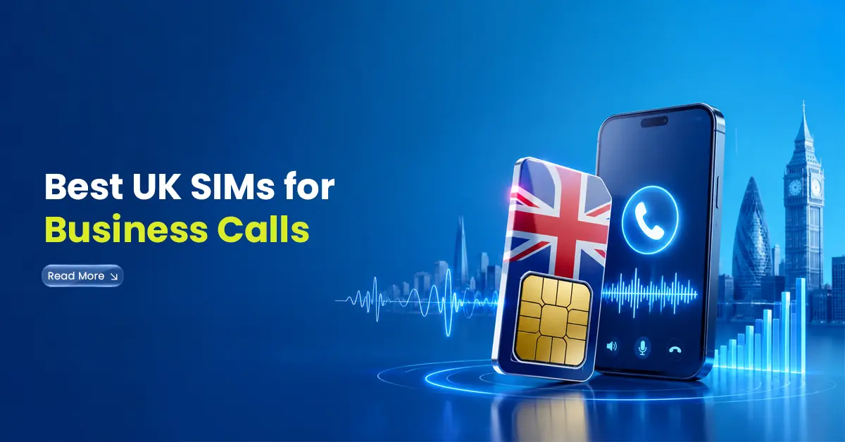 Best UK SIMs for Business Calls