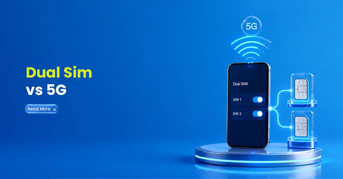 Dual SIM vs 5G