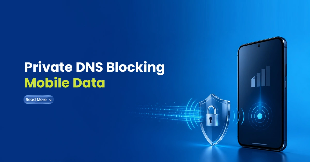 Private DNS Blocking Mobile Data