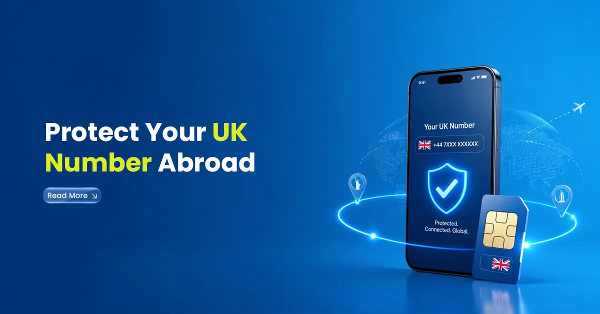 Protect Your UK Number Abroad