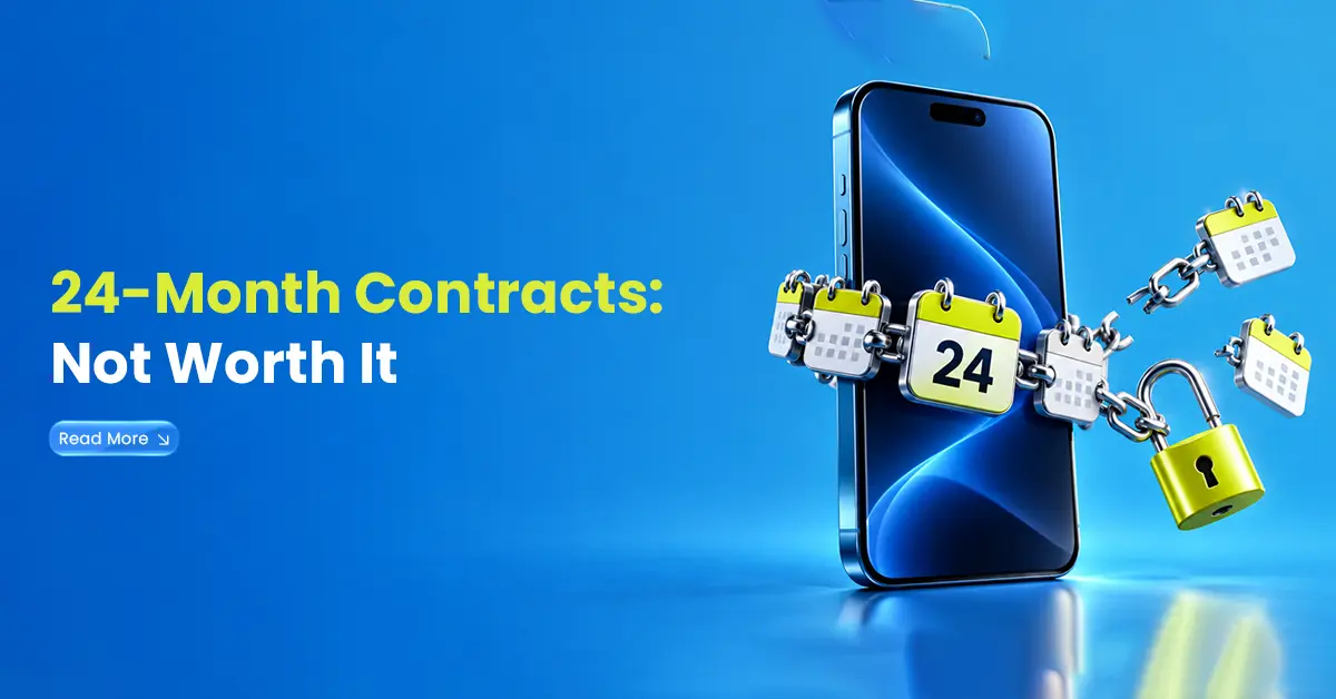 24-Month Contracts - Not Worth It