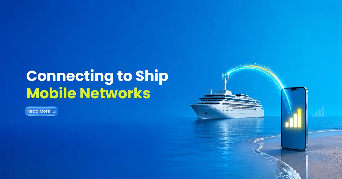Connecting to Ship Mobile Networks