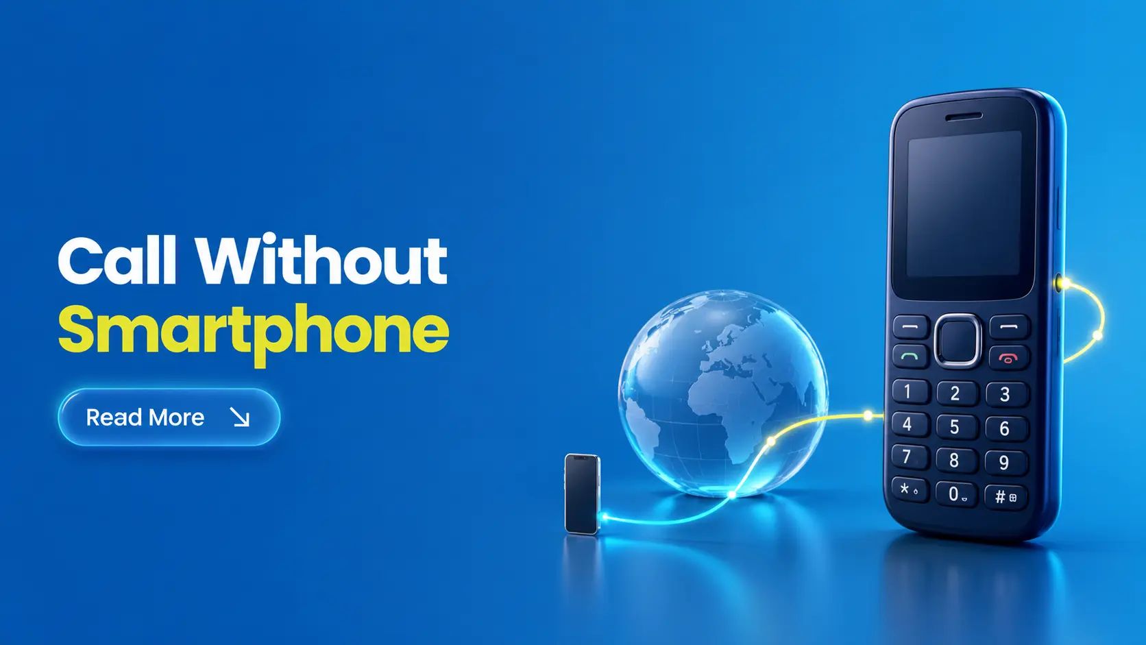 Basic phone connected to a smartphone and globe with digital call lines, showing international calling without needing a smartphone.