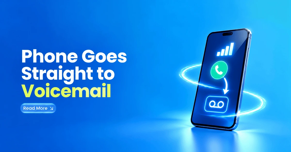 Phone Goes Straight to Voicemail